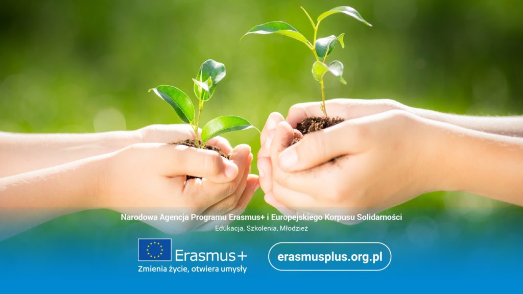 Erasmus+ gotowy do realizacji kolejnych wyzwań związanych z edukacją ekologiczną