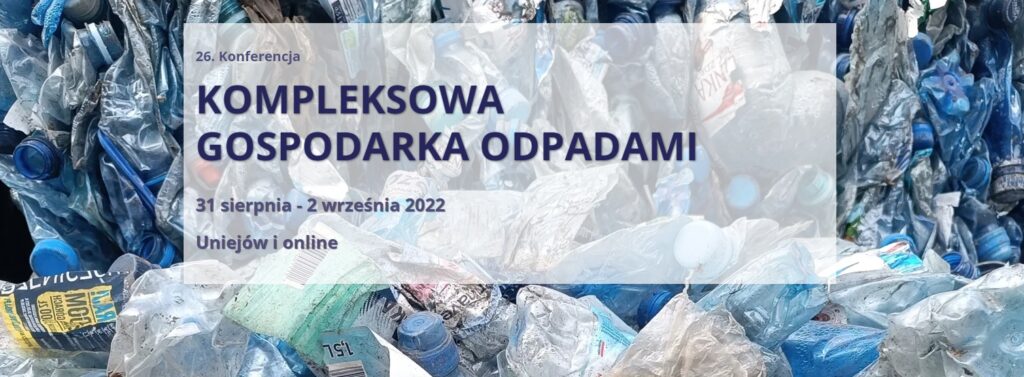 26. Konferencja Kompleksowa gospodarka odpadami