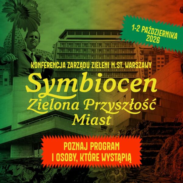 „Symbiocen. Zielona przyszłość miast"